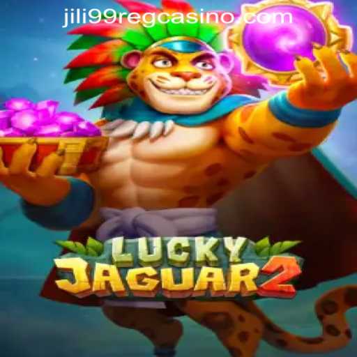 Exploring the Thrills of Luckyjaguar2 at Jili99 Casino