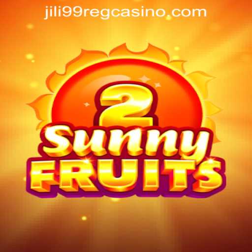 Exploring the Vibrant World of SunnyFruits2 at Jili99 Casino